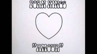 Porn Kings - Amour (7'' Edit)