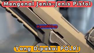 Download lagu Mengenal Jenis-jenis Pistol yang digunakan Polri!! mp3