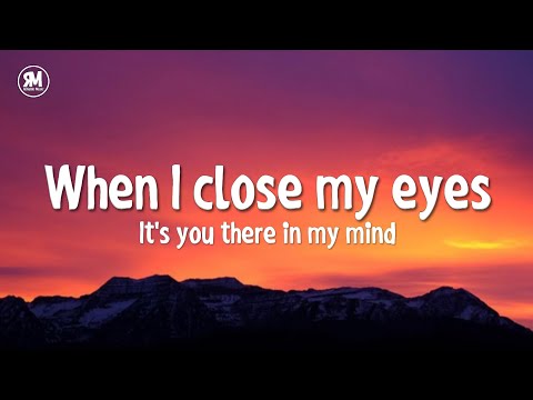 when i close my eyes it's you there in my mind tiktok song