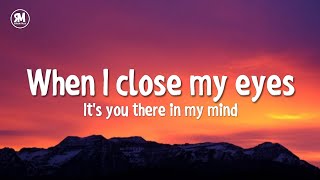 when i close my eyes it&#39;s you there in my mind tiktok song
