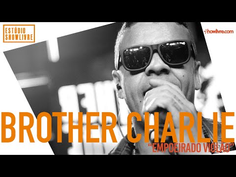 Brother Charlie - Empoeirado Violão - Ao Vivo no Estúdio Showlivre 2019