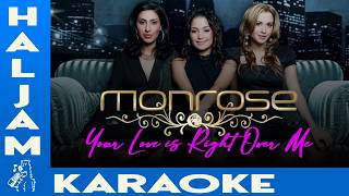 Monrose - Your Love Is Right Over Me (karaoke)