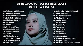 Download lagu SHOLAWAT AI KHODIJAH FULL ALBUM... mp3