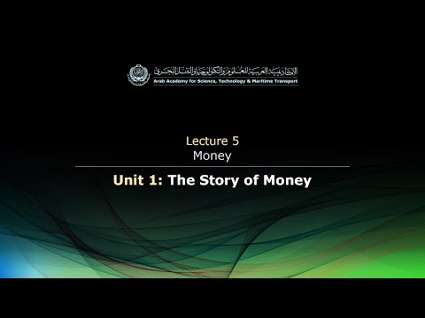 EL124 - Lecture 5: Money - Unit 1: The Story of Money