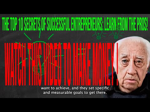 THE TOP 10 SECRETS OF SUCCESSFUL ENTREPRENEURS IN 2023: LEARN FROM THE PROS!