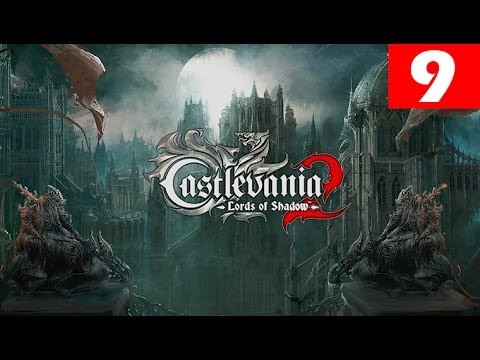 Castlevania Lords of Shadow 2 Walkthrough Part 9 Let's Play No Commentary 1080p HD Gameplay