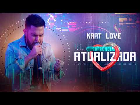 Kart Love - CD Sofrência Atualizada 2021