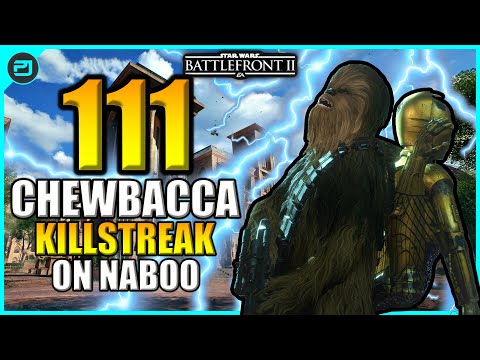Star Wars Battlefront 2 - 111 Chewbacca KILLSTREAK On Naboo