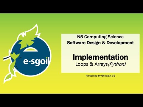 eSgoil: N5CS: Software - Implementation - Loops & Arrays (Python)