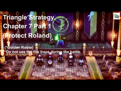 Triangle Strategy - Chapter 7 Part 1, A Soul Upon The Scales (Protect Roland)