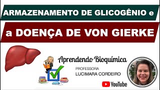 BIOQUÍMICA | Metabolismo do glicogênio | Doença de von Gierke