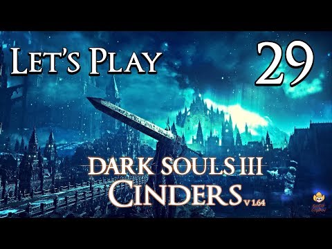 Dark Souls 3 Cinders (1.64) - Let's Play Part 29: Wax on, Wax off