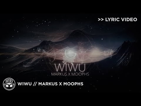 "WIWU" - Markus, Moophs [Official Lyric Video]