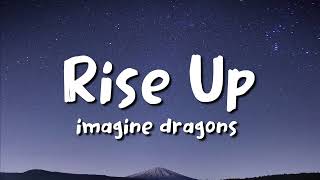 imagine dragons - Rise Up (lyrics)