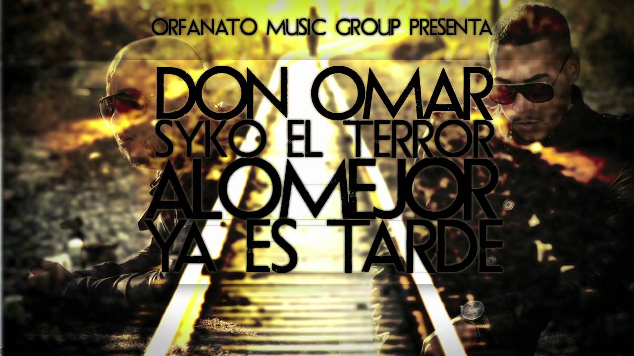 Don Omar - A Lo Mejor Ya Es Tarde