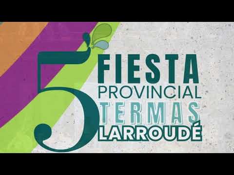 5° FIESTA PROVINCIAL TERMAS LARROUDÉ. Primera noche: viernes 10 de enero 2025