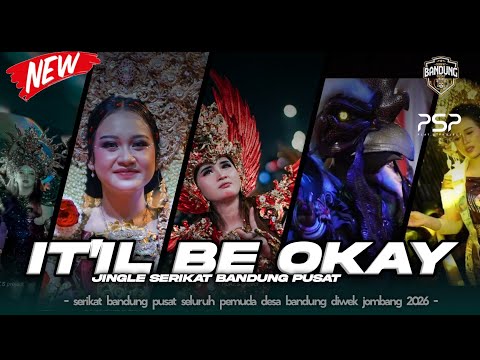 DJ JINGLE SERIKAT BANDUNG PUSAT IT'IL BE OKAY 2026 - DJ BONGO BAR BAR @bongobarbar 