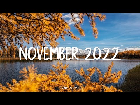 Thumbnail for November 2022 - When November comes | An Indie/Pop/Folk/Acoustic Playlist by Composer, lovin', Head, NME, Y&T