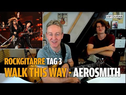 Rockgitarre für Fortgeschrittene Tag.3 - Aerosmith - "Walk this way"