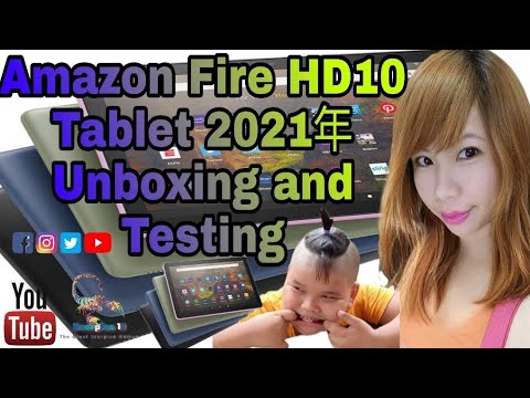Amazon Fire HD10 Tablet 2021年 Unboxing and Testing