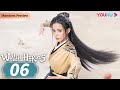[Wulin Heroes] EP06 | Cold Doctor Attracted by Evil Siren | Li Hongyi/Huang Riying | YOUKU