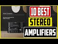 10 Best Stereo Amplifiers 2023 Top Audio Integrated Amp Picks