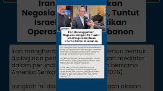 Iran Menangguhkan Negosiasi dengan AS, Tuntut Israel Segera Hentikan Operasi Militer di Lebanon