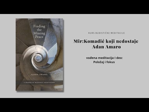 Kurs meditacije - Mir: Komadić koji nedostaje - I deo