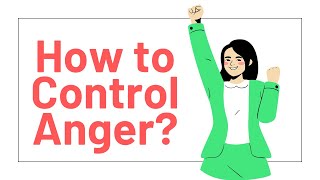 How to Control Anger: Best Way for Anger Management