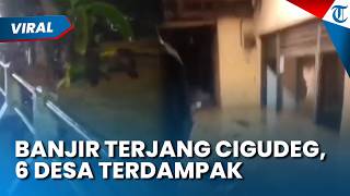 Imbas Hujan Deras, 6 Desa di Cigudeg Bogor Terendam Banjir dan Air Masuk ke Permukiman