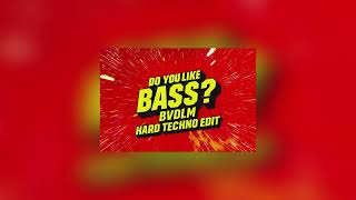 Yellow Claw - Do You Like Bass (BVDLM Hard Techno Edit)