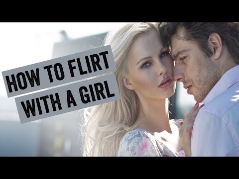 如何和女生調情，讓吸引力超強 (How to Flirt With a Girl to Supercharge Attraction)