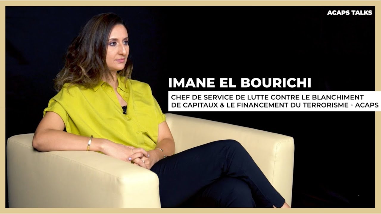 [#ACAPS_TALKS]: Lutte contre le blanchiment des capitaux et financement du terrorisme avec Imane El Bourichi