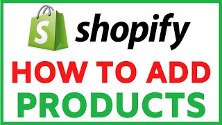 How To Add Products To Shopify | Easy Step By Step Tutorial