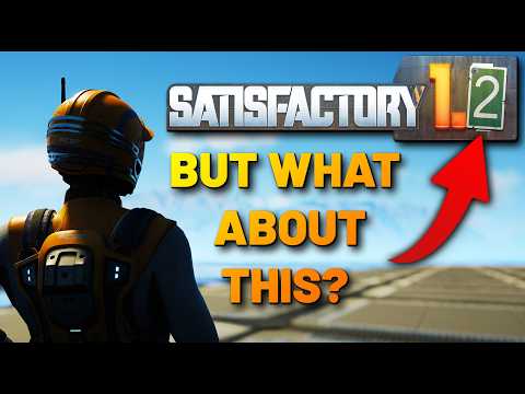We Were Right! Satisfactory 1.2 Experimental Date Confirmed