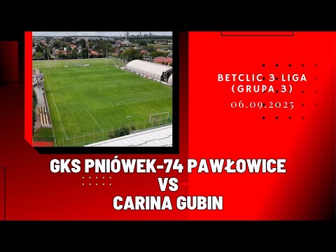 BETCLIC 3 LIGA: GKS PNIÓWEK-74 PAWŁOWICE - CARINA GUBIN (SKRÓT MECZU)