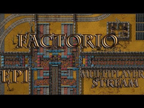 Factorio: Multiplayer Stream EP1