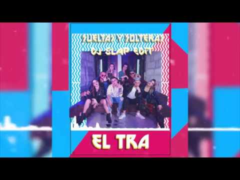 Sueltas y Solteras (EL TRA) - Luandy, Diego Villacís DVM, Crish Ramírez, Defab. (Dj Slap Edit)