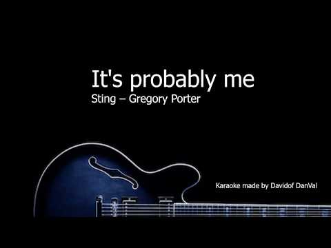 It´s probably me - Sting - Gregory Porter -Karaoke