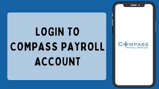 How to Login Compass Payroll Account (2026)