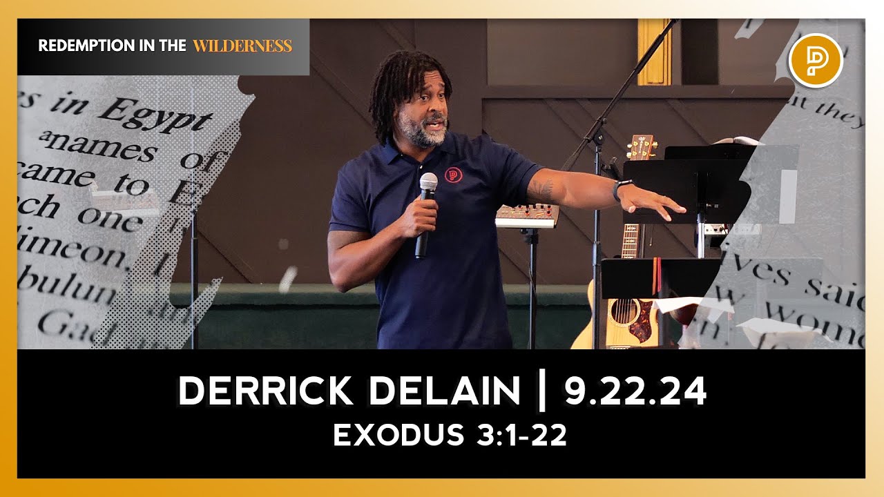 Exodus | Derrick DeLain | Proclamation Church | 9.22.24