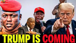 TRUMP IS COMING! Malema & Traoré WARN Africa: SADC & AES Must UNITE
