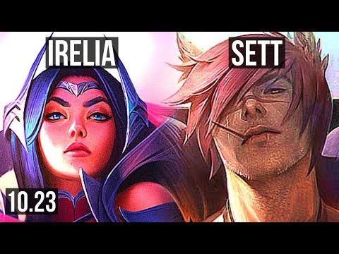 IRELIA vs SETT (TOP) | 8 solo kills, 700+ games, Rank 15 Irelia | EUW Challenger | v10.23