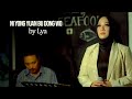 你永远不懂我 NI YONG YUAN BU DONG WO Video Music Cover Lya