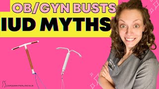 OB/GYN busts the top 5 IUD myths
