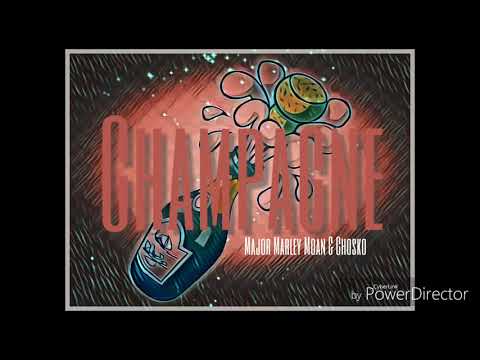 Champagne - Major Marley Moan & Chosko