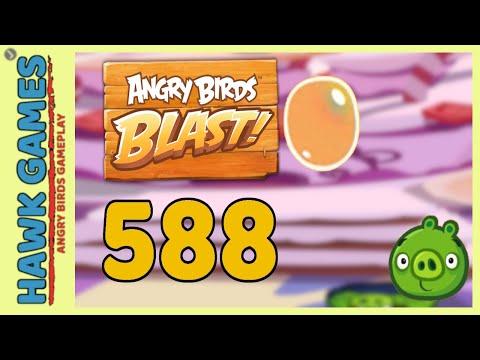 Angry Birds Blast Level 588 - 3 Stars Walkthrough, No Boosters