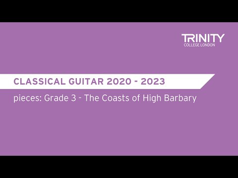 Classical Guitar Showcase: Grade 3 – The Coasts of High Barbary / Trad., arr. Sanderson
