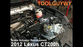 2012 CT200h Brake Actuator Replacement