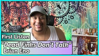 Brian Eno- Dead Finks Don’t Talk REACTION &amp; REVIEW